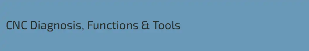 CNC Diagnosis, Functions & Tools